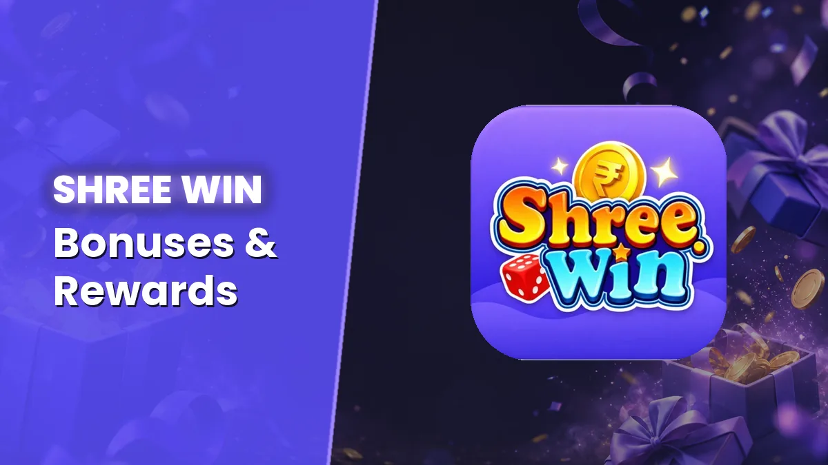 Shree Win Bonuses & Rewards