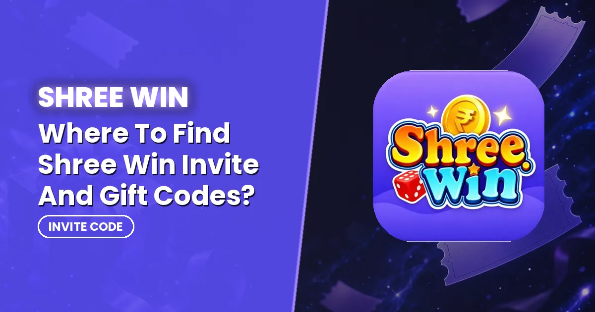 Shree Win Invite Code – Where To Find Shree Win Invite And Gift Codes?